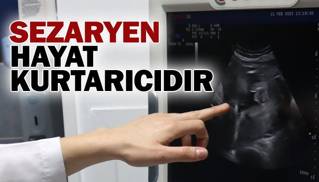 SEZARYEN HAYAT KURTARICIDIR