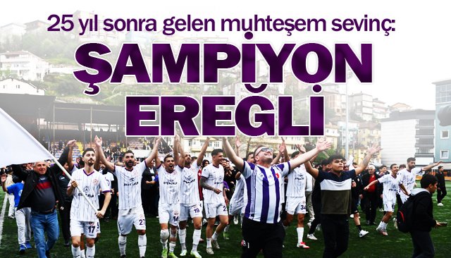 ŞAMPİYON EREĞLİ