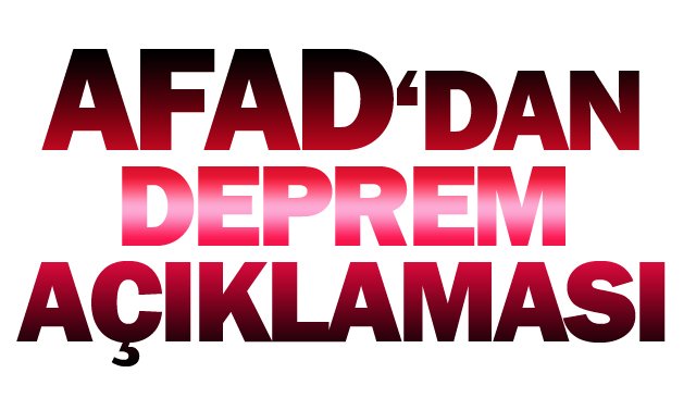 AFAD´DAN AÇIKLAMA