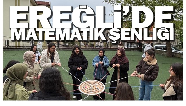 EREĞLİ’DE  MATEMATİK  ŞENLİĞİ