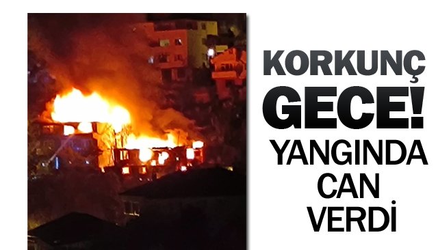 YANGINDA CAN VERDİ