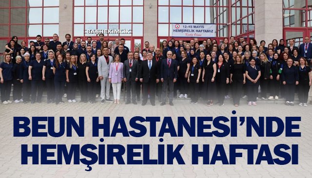 BEUN HASTANESİ’NDE HEMŞİRELİK HAFTASI