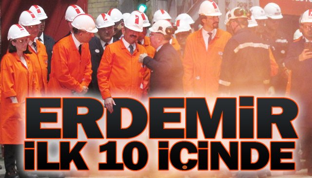 ERDEMİR, İLK 10 İÇİNDE