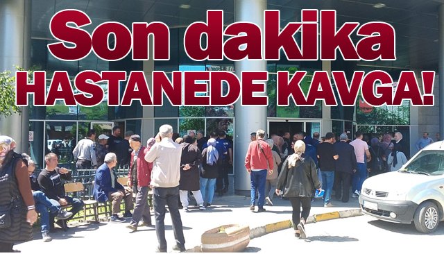 HASTANEDE KAVGA!
