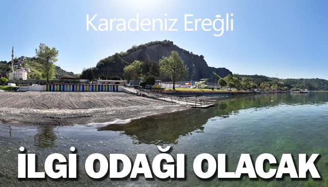 Posbıyık: Ereğli’nin güzel bir yaz dönemi geçirmesi için hazırlıklarımızı yapıyoruz