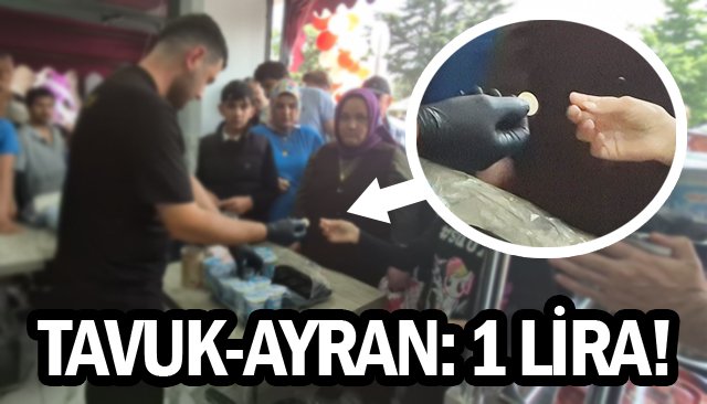 TAVUK-AYRAN: 1 LİRA!