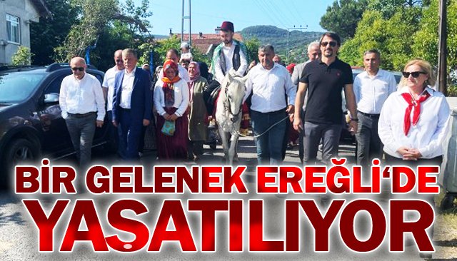 EREĞLİ, BİR GELENEK  YAŞATILIYOR