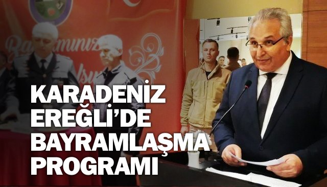 EREĞLİ’DE BAYRAMLAŞMA PROGRAMI