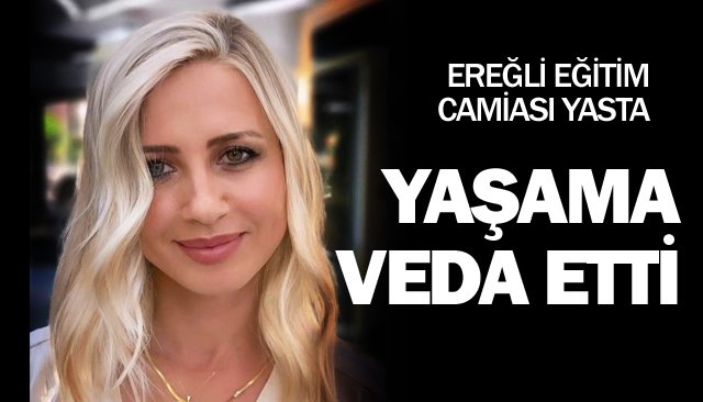 GENÇ ÖĞRETMEN  KANSERE YENİLDİ