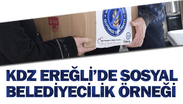 KDZ EREĞLİ’DE SOSYAL  BELEDİYECİLİK ÖRNEĞİ