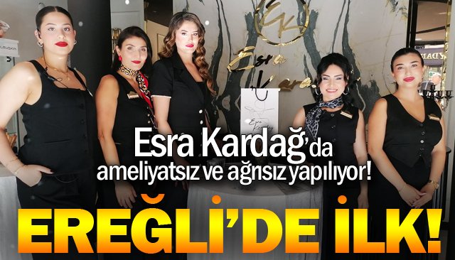 EREĞLİ’DE İLK!