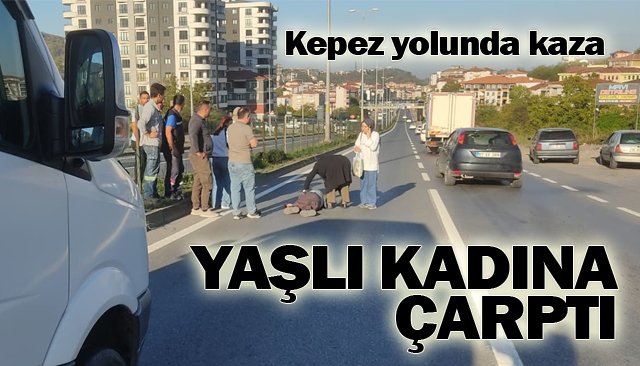 YAŞLI KADINA ÇARPTI
