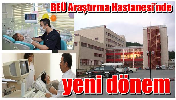 BEÜ Araştırma Hastanesi´nde yeni dönem