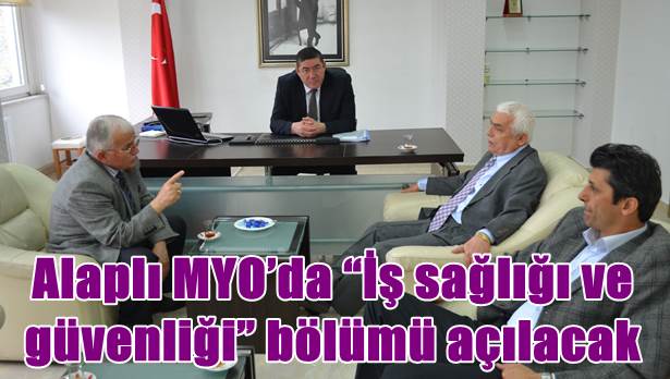 Alaplı MYO´da ´´İş sağlığı ve güvenliği´´ bölümü açılacak
