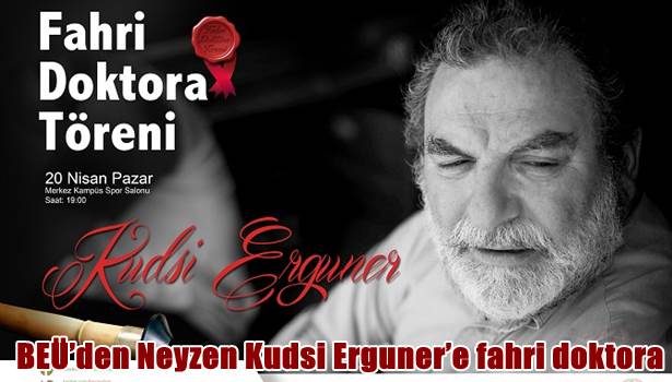 BEÜ´den Neyzen Kudsi Erguner´e fahri doktora