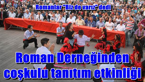 Roman Derneğinden coşkulu tanıtım etkinliği