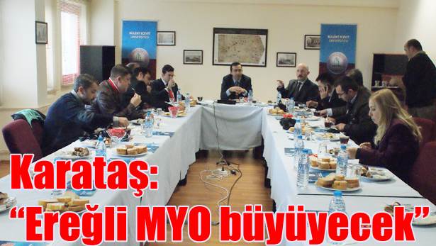 Karataş: ´´Ereğli MYO büyüyecek´´