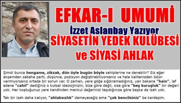 SİYASETİN YEDEK KULÜBESİ ve SİYASİ AHLAK