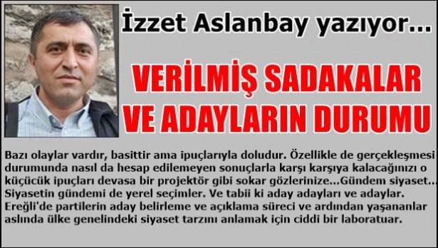 VERİLMİŞ SADAKALAR VE ADAYLARIN DURUMU