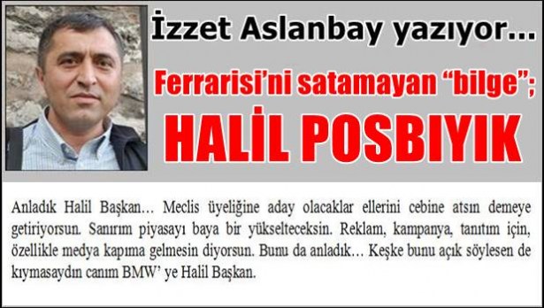 Ferrarisi´ni satamayan ´bilge´; Halil Posbıyık…