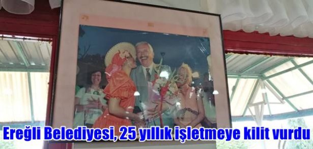 Ereğli Belediyesi, 25 yıllık işletmeye kilit vurdu