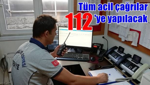 Tüm acil çağrılar 112´ye yapılacak