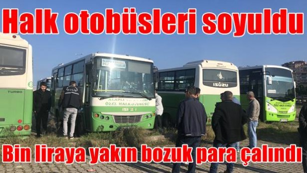 Halk otobüslerinden bin liraya yakın bozuk para çalındı