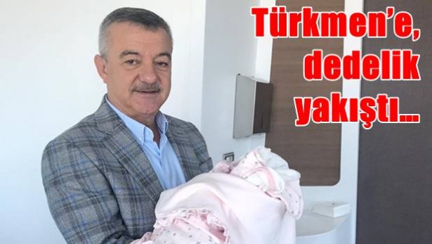 Türkmen´e, dedelik yakıştı…