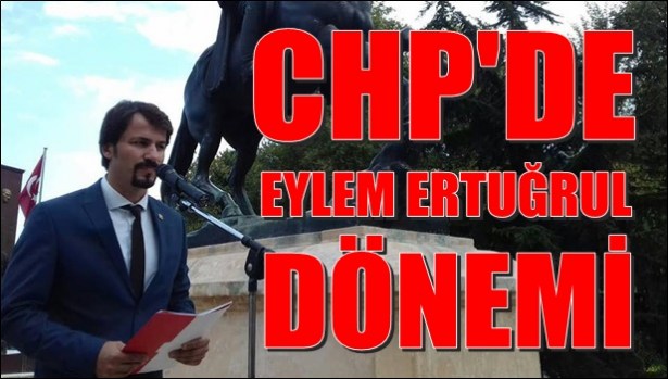 CHP´de, Eylem Ertuğrul dönemi