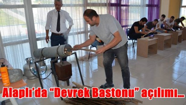 Alaplı´da ´Devrek Bastonu´ açılımı…