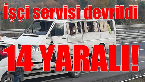 İşçi Servisi devrildi… 14 yaralı