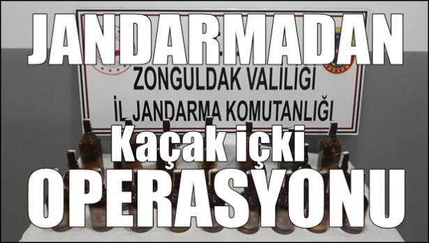 Jandarmadan kaçak içki operasyonu